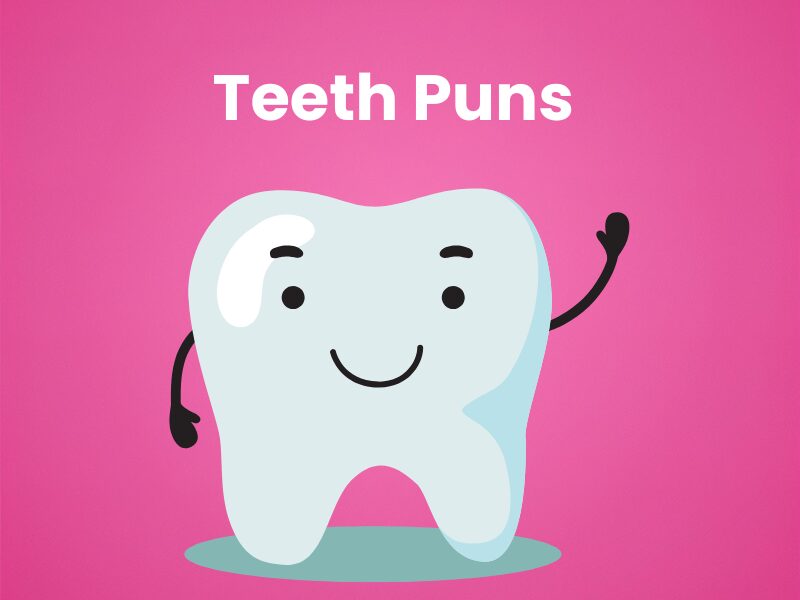 Teeth Puns