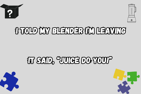 Juicy Juicer Puns