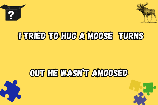 Strong Moose Pun
