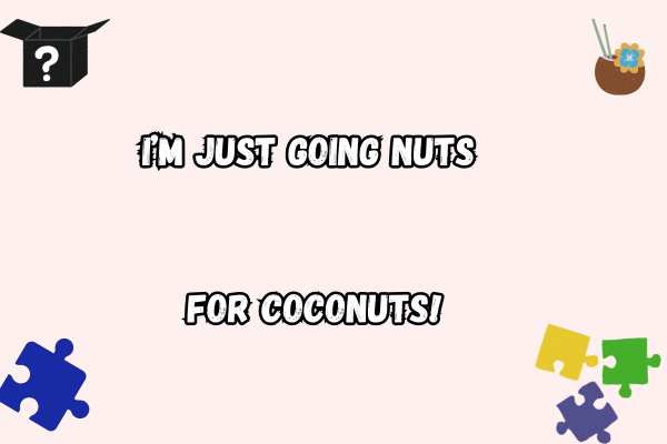 Hard Coconut Pun