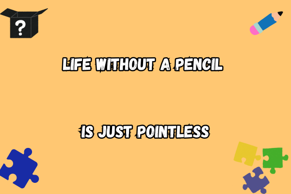 Sharp Pencil pun