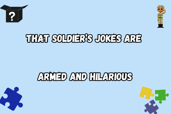 Soldier Puns
