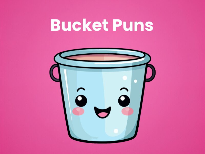 Bucket-Puns