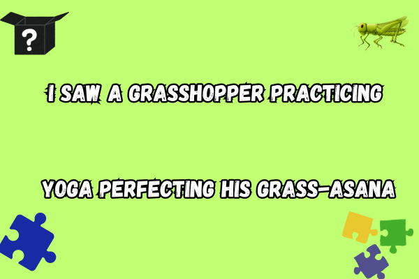 Grasshopper Pun
