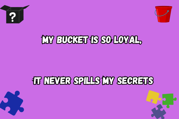 Bucket puns
