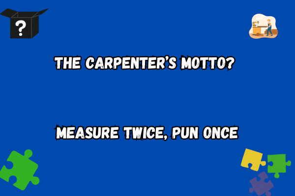 Best Carpenter Puns