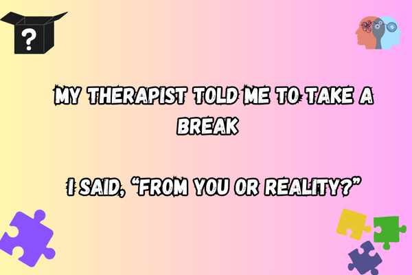 Funny Therapist Pun