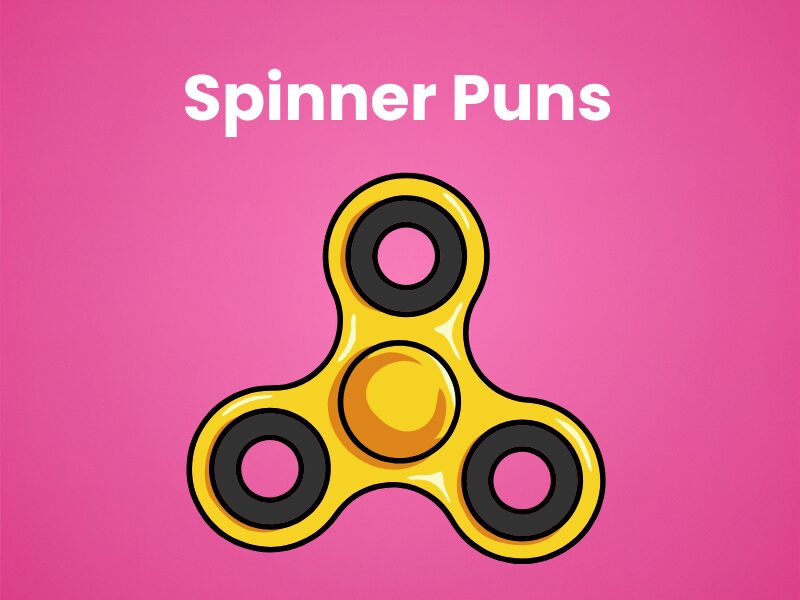 Best Fidget Spinner Pun