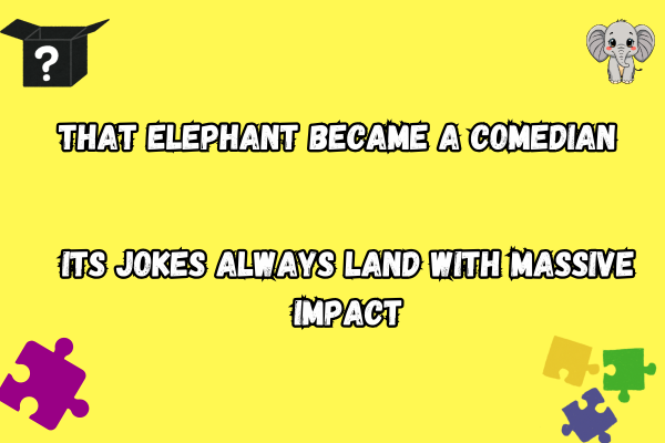 Comedic Elephant Puns