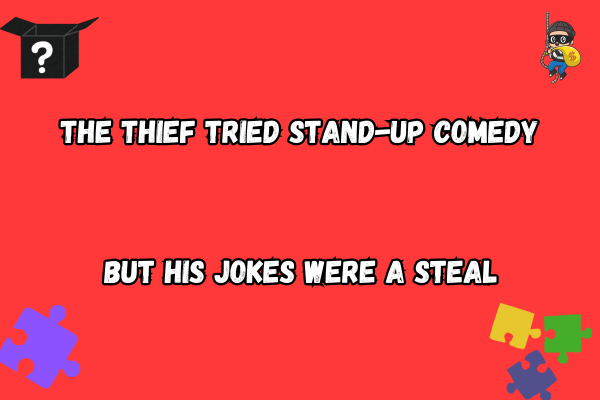 Hilarious Thief Puns