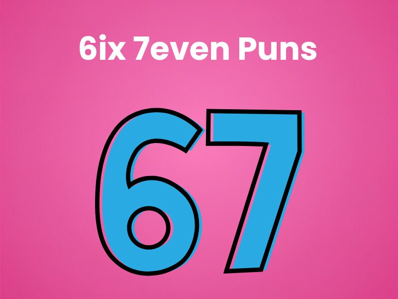 300+ 6 7 Puns That’ll Make You Say “Wait, What?!”