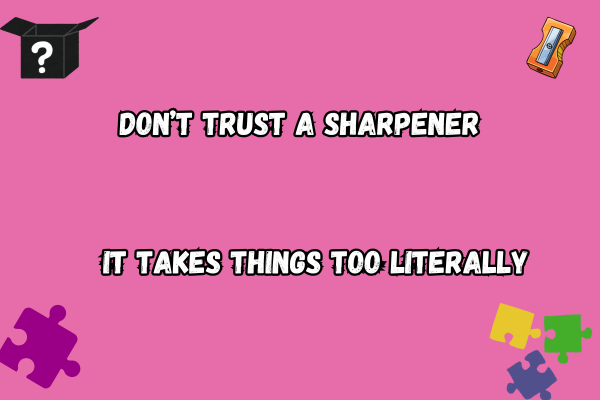 Sharpener pun