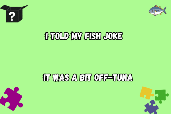 Tuna Fish pun