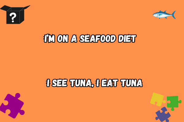 Delicious Tuna Pun