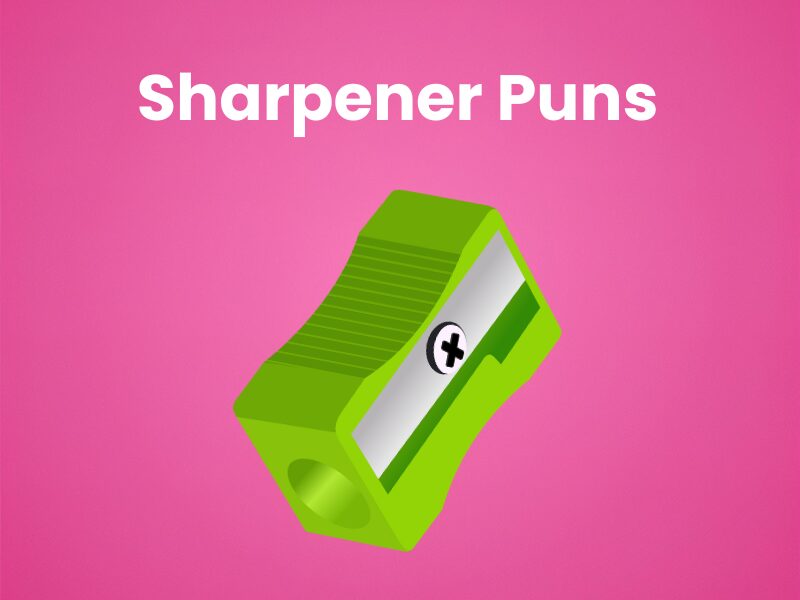 300+ Sharpener Puns That Slice Through Boredom ✏️
