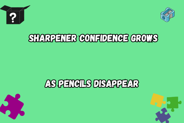 Confident Sharpener Pun