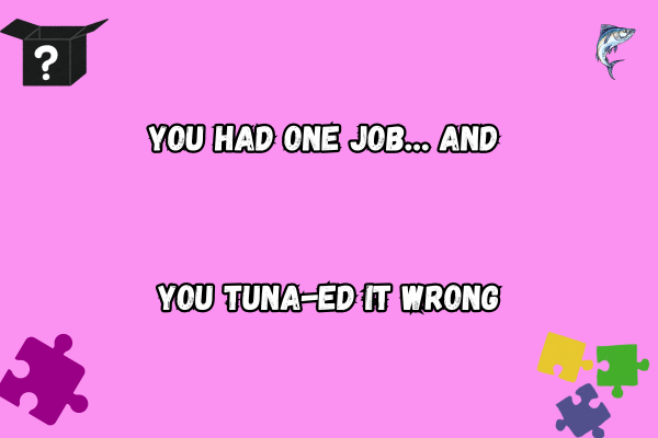 Funny Tuna Pun