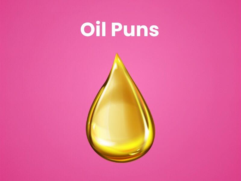 210+ Best Oil Puns to Grease Up Your Humor